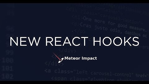 New React Hooks for Meteor  | Meteor Impact 2021 - Day 1