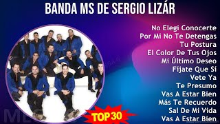 B a n d a M S d e S e r g i o L i z á r r a g a 2024 MIX Grandes Éxitos ~ 2000s Music ~ Top Band...