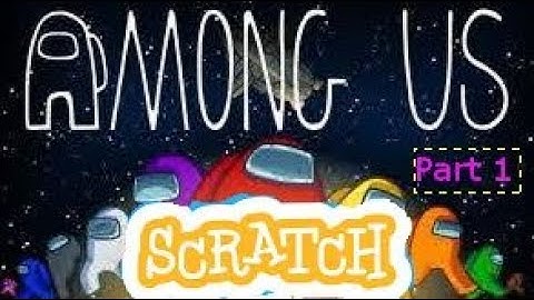 How to make Among Us on Scratch Part-1