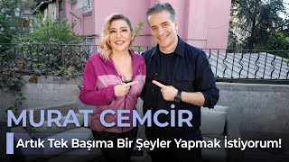 MURAT CEMCİR  ARTIK TEK BAŞIMA BİR ŞEYLER YAPMAK İSTİYORUM!  NE OLURSAN OL RAHAT OL 41. BÖLÜM