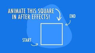 How to animate a square in After Effects