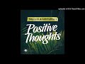 Gentleman & Treesha - Positive Thoughts (November 2023)