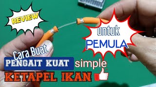 PAKAI PENGAIT INI UNTUK KETAPEL IKAN... DIJAMIN KUAT