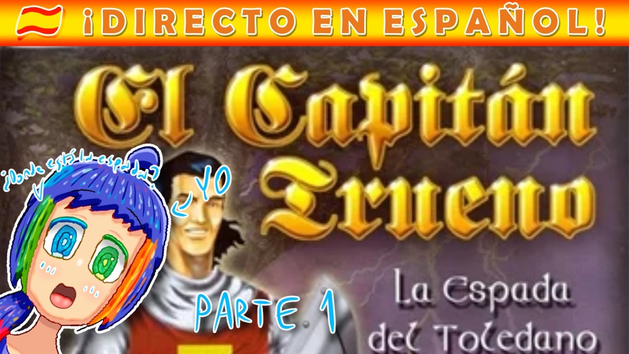 [EL CAPITÁN TRUENO: LA ESPADA DEL TOLEDANO] ¡este es mi segundo directo en español, mis cocolocos!💙