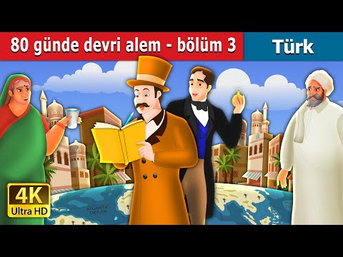 80 günde devri alem - bölüm 3 | Around the World in 80 days part 3 in Turkish  | @TurkiyaFairyTales