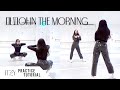 [PRACTICE] ITZY - '마.피.아. (Mafia) In the morning' - Dance Tutorial - SLOWED + MIRRORED