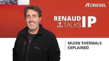Renaud talks IP - MuoN Thermals Explained