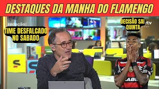 REDAÇÃO SPORTV💢JULGAMENTO BRUNO HENRIQUE, DECISÃO SAI QUINTA💢TIME DESFALCADO NO SABADO💢E+
