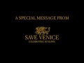 Save Venice Celebrates 50 Years | A Special Message