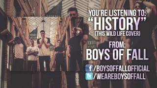 This Wild Life - History (Boys Of Fall cover)