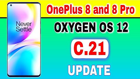 OnePlus 8 and OnePlus 8 Pro gets OxygenOS 12 C.21 Update
