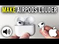 How To Make AirPods Louder - Full Guide