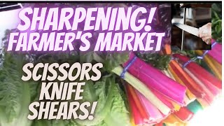 Sharpening Scissors Knife & Garden Shears At The Farmers Market