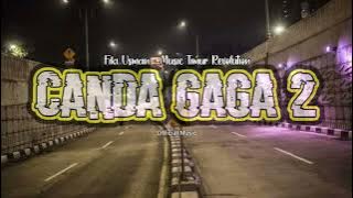 VIRALL !!! CANDA GAGA 2 - Fiki Usman Remix Terbaru 2024!!¥