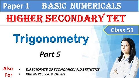 Assam Higher Secondary TET || Paper 1 || Basic  Numericals ||Trigonometry Part 5