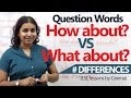 Learn English – Difference between ‘How About & What About’  ( Free English Lessons )