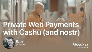 BTC++ Privacy Edition: Private Web Payments with Cashu (and Nostr) | Egge