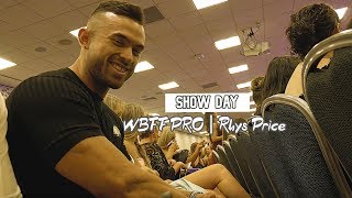 SHOW DAY!! | WBFF Pro Rhys Price