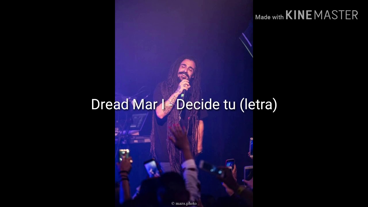 Dread Mar I Decide tu (letra) YouTube Dread Mar I Decide tu (letra) YouTube