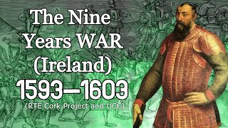 The Nine Years war (RTÉ Cork Project and UCC)