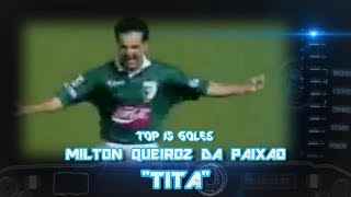 Top 15  Milton Queiroz 'Tita'