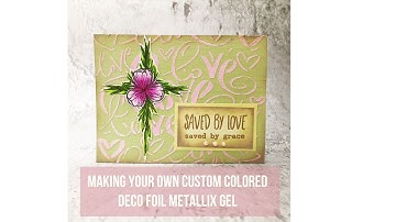 ScrappyScrappy - Making your own customer colored Deco Foil metallix gel