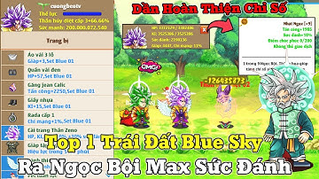 Ngọc Rồng Blue - Top 1 Trái Đất Sever Blue Sky Săn Ra Ngọc Bội Max Sức Đánh Kame Boss Nhặt Đồ Khủng