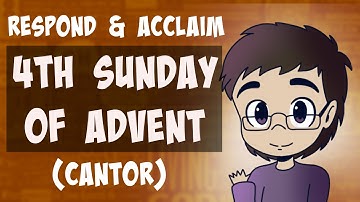 4th Sunday of Advent (Respond & Acclaim) | December 20, 2020 | CANTOR