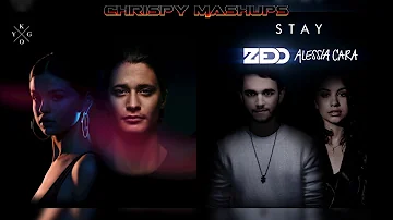Kygo & Zedd - It Ain't Me / Stay Mashup (Ft. Selena Gomez & Alessia Cara)
