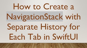 How to Create a NavigationStack with Separate History for Each Tab in SwiftUI