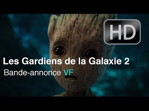 Les Gardiens de la Galaxie 2 - Bande Annonce VF - HD