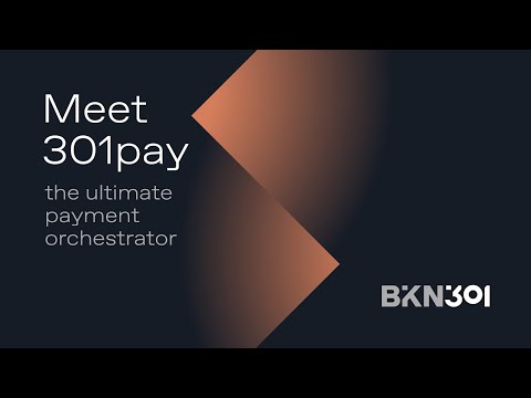Meet 301pay, the ultimate payment orchestrator by BKN301 - video from BKN301