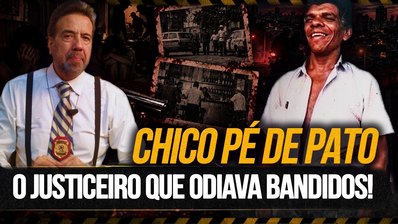 Chico Pé de Pato : Herói ou Assassino? O Terror dos Bandidos de SP ...