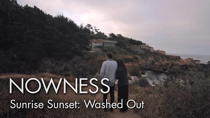 Washed Out in "Sunrise, Sunset" Ep1 by Yours Truly
