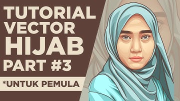 Tutorial Cara Membuat Vector Hijab PEMULA | Part 3