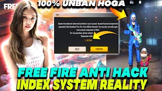 Free Fire Anti Hack Index System Reality ✅ Ab Sabki Id Unban Hogi | How to Unban FF ID | FF ID Unban