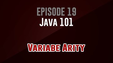[Java 101] Episode 19: Variable Arity