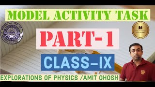 Model Activity Task Guide Class 9 part -1 । Physical Science । Explorations of Physics । Amit Ghosh