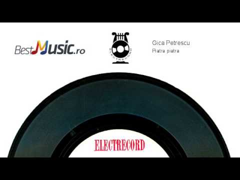 Gica Petrescu Piatra Piatra