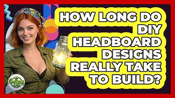How Long Do DIY Headboard Designs Really Take To Build? - The Upcycle Lab