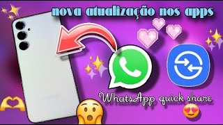 Atualizou novidades nos apps WhatsApp e Quick Share