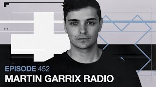 Martin Garrix Radio - Episode 452