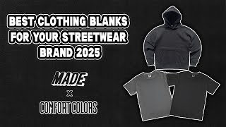 Best Streetwear Clothing Blanks (2024/2025)