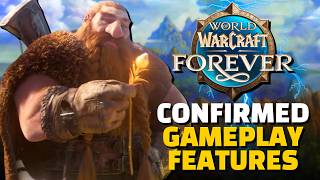 30 Confirmed Gameplay Features In World of Warcraft Forever