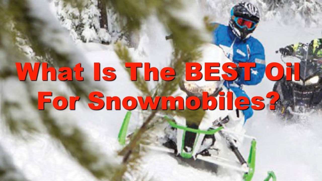 What Is The BEST Snowmobile Oil? What Is The BEST Snowmobile Oil For