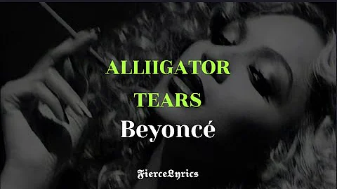 Beyoncé - ALLIIGATOR TEARS / ESPAÑOL + LYRICS