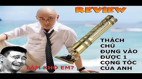 Review Tông đơ chấn viền T9 hình phật và Rồng có tốt như quảng cáo???