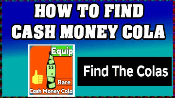 How To Find CASH MONEY COLA in FIND THE COLAS ROBLOX [Update] [walkthrough]