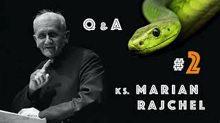Q&A 🥊 Egzorcysta cz.2 - ks. Marian Rajchel