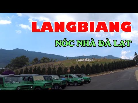 LANGBIANG - NÓC NHÀ ĐÀ LẠT | ĐÀ LẠT ĐI ĐÂU | ダラットでどこへ行く